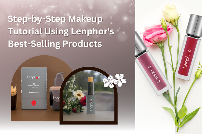 Step-by-Step Makeup Tutorial Using Lenphor's Best-Selling Products